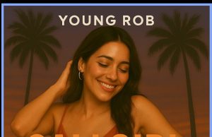 Young Rob and Lonzo Starr fuel the summer with new single ‘Cali Girl’