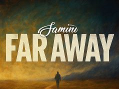 Samini inspires resilience and positivity in new single ‘Far Away’