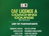 List of 1st batch of participants for CAF Licence A Coaching Course