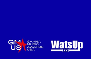 Ghana Music Awards USA 2026 Partners with WatsUp TV to Amplify Ghanaian Music on the Global Stage
