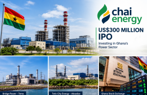 Chai Energy Targets US$300 Million IPO to Acquire Stakes in Ghana’s Power Sector
